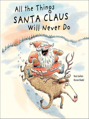 cover image of All the Things Santa Claus Will Never Do